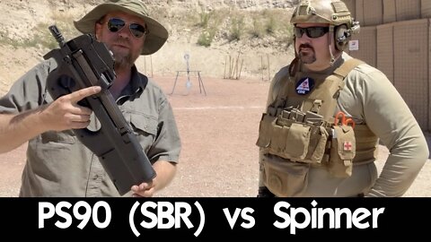 Ps90 (SBR) vs Spinner