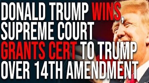 Donald Trump WINS, Supreme Court Grants Cert To Trump Over 14th Amendment Appeal 1/9/24..