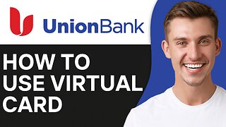 HOW TO USE UNIONBANK VIRTUAL CREDIT CARD
