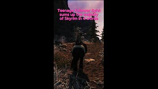 Teenage Sylvi gives us her opinion of Skyrim's majestic beauty!