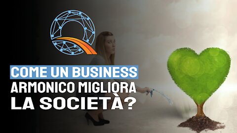 🏢 Come un business armonico migliora la società?