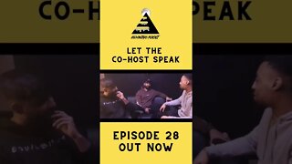 Let Your Co-Host Speak | Episode 28 Clip