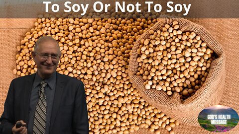 Walter Veith - To Soy or Not to Soy - Food For Thought - Episode 1