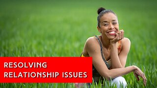 How to Solve Relationship Issues with This Simple and Easy Tool | In Your Element TV