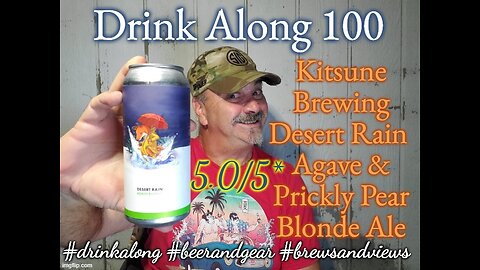Drink Along w #beerandgear 100: Kitsune Brewing Desert Rain Agave Prickly Pear Blonde Ale 5.0/5*
