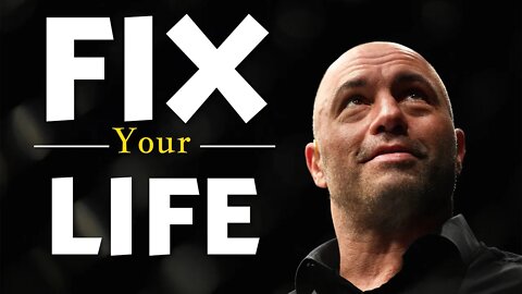 FIX YOUR LIFE | Joe Rogan | Best Motivational speech