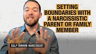 Setting Boundaries With a Narcissistic Parent or Family Member