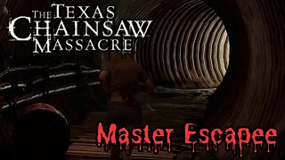 Master Escapee | Texas Chainsaw Massacre