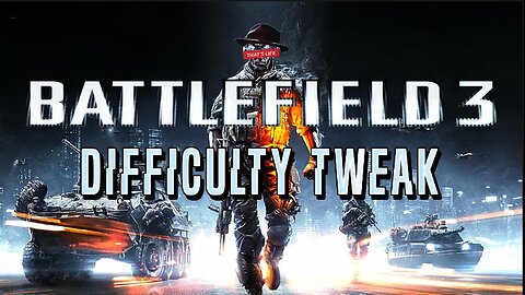 [W.D.I.M.] Battlefield 3 Difficulty Tweak