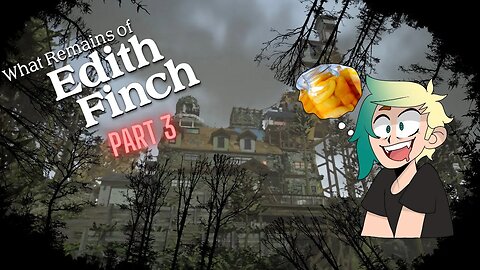 What Remains of Edith Finch Part 3 (Commentary)