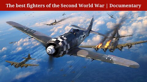 The best fighters of the Second World War | Documentary