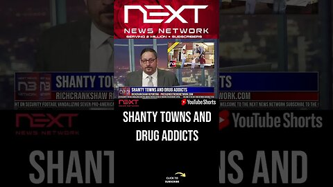 Shanty Towns and Drug Addicts #shorts