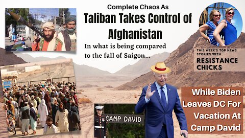 Outrageous! Employers & Cities Require Proof of Vax...Taliban Takes Control of Afghanistan