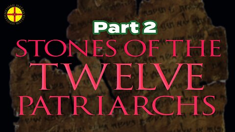 Stones of the Twelve Patriarchs: Ancient Order of Angels Paths (part 2) #deadseascrolls #biblefacts