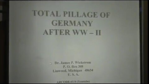 Arcodeaus - Total pillage of Germany after world war II August 27 2016