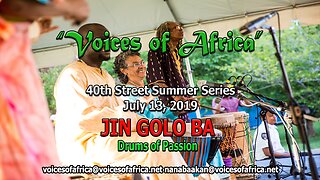 "Voices Of Africa" Perform "Jin Golo Ba" @ 40th Street Summer Series, July 13, 2019