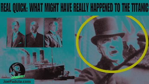 REAL Quick: What Might have Really Happened to the Titanic Sinking with boat owner JP Morgan