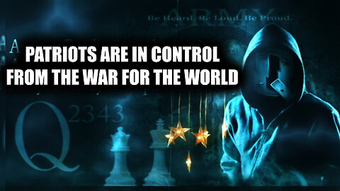 Patriots Are in Control - From The War for The World