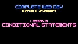 Web Dev 9 - 5 Javascript Conditional Statements