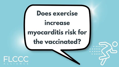 Does exercise increase myocarditis risk for the vaccinated?