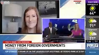 Fox17 Nashville: Universities & Colleges Receiving Money from Foreign Governments
