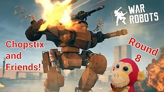 Chopstix and Friends! War Robots - Round 8! #gaming #warrobots #chopstixandfriends