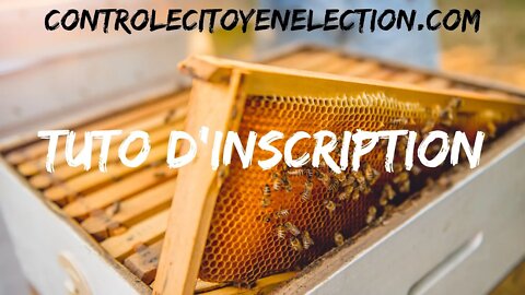 Tuto pour s'inscrire sur controlecitoyenelection.com