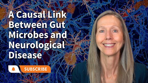 A Causal Link Between Gut Microbes and Neurological Disease