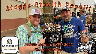 Staggs in the Wild | Staggs Stealth Pack | Mobile Hunters EXPO 2023-Southern Show