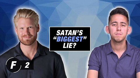 Found | Episode 2 | What Is Satan's Biggest Lie?