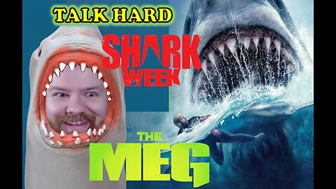 TALK HARD - THE MEG Kicks off SHARK WEEK #sharkweek