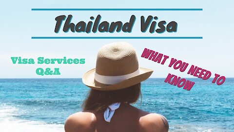 Thailand Visa Questions & Answers with Owner of Assist Thai Visa Services