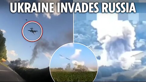 Dramatic footage shows Ukrainian jets & troops storm into RUSSIA sending Putin supporters into panic