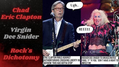 'Chad' Eric Clapton's Anti-Tyranny Stance Vs. 'Virgin' Dee Snider's Bitching and Moaning