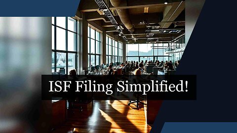 ISF Filing: Staying Ahead of the Game in International Trade