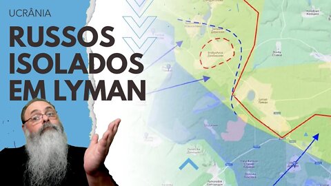 RUSSOS encurralados em DROBYSHEVE e LYMAM podem indicar nova CONTRAOFENSIVA UCRANIANA na REGIÃO