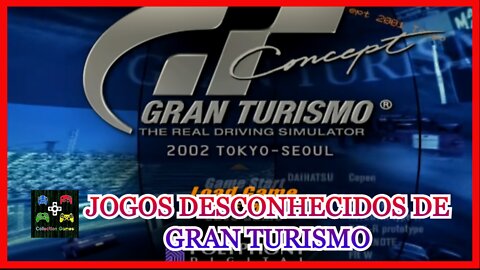 Jogos desconhecidos de Gran Turismo