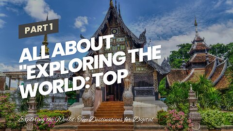 All about "Exploring the World: Top Destinations for Digital Nomads"