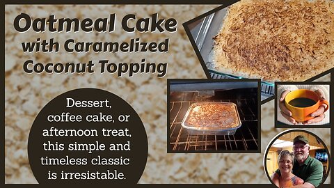 Oatmeal Cake with Caramelized Coconut Topping | Perfect for a beautiful, sunny, Sunday morning.