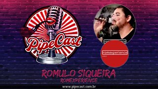 Romulo Siqueira - RomExperience - PipeCast #43