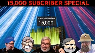 15,000 Subscriber Special