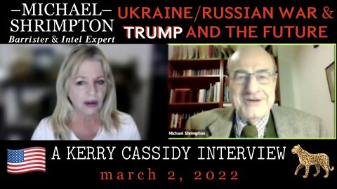 Michael Shrimpton: Barrister & Intel Expert on The Ukrainian/Russian War, Trump, and the Future 🐆 PROJECT CAMELOT — A very different [much more sensible] theory. “The truth is somewhere in between the extremes!”