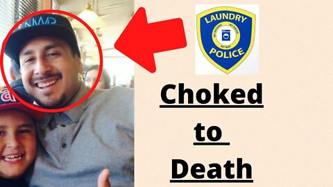 Doing laundry = Police choking to death