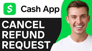 How To Cancel Refund Request On Cash App