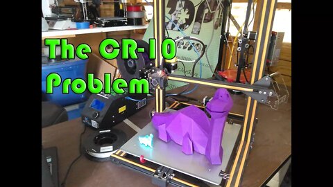 The Problem with the CR-10