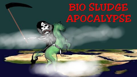 BIO SLUDGE APOCALYSPE