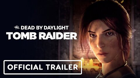 Dead by Daylight | Tomb Raider | Official Trailer