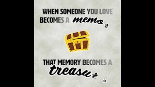 When someone you love beomes a memory [GMG Originals]