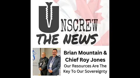 Brian Mountain/Chief Roy | Our Resources, Our Sovereignty