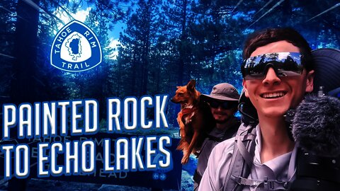 Painted Rock to Big Meadow | Tahoe Rim Trail Thru Hike With a Dog June 2021| Episode 6